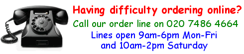 You can call our order line on 020 7486 4664